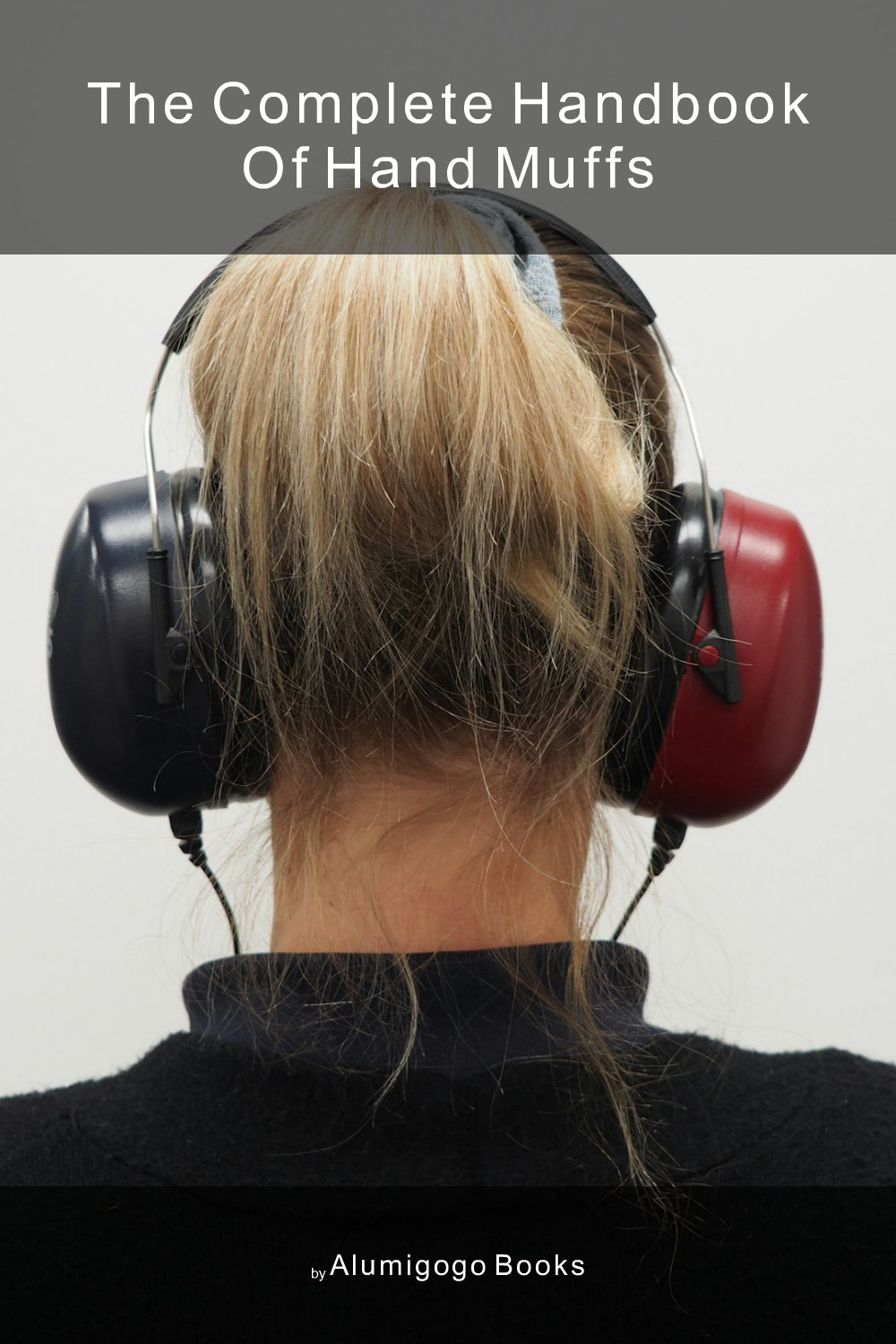 Cover of The Complete Handbook of Hand Muffs