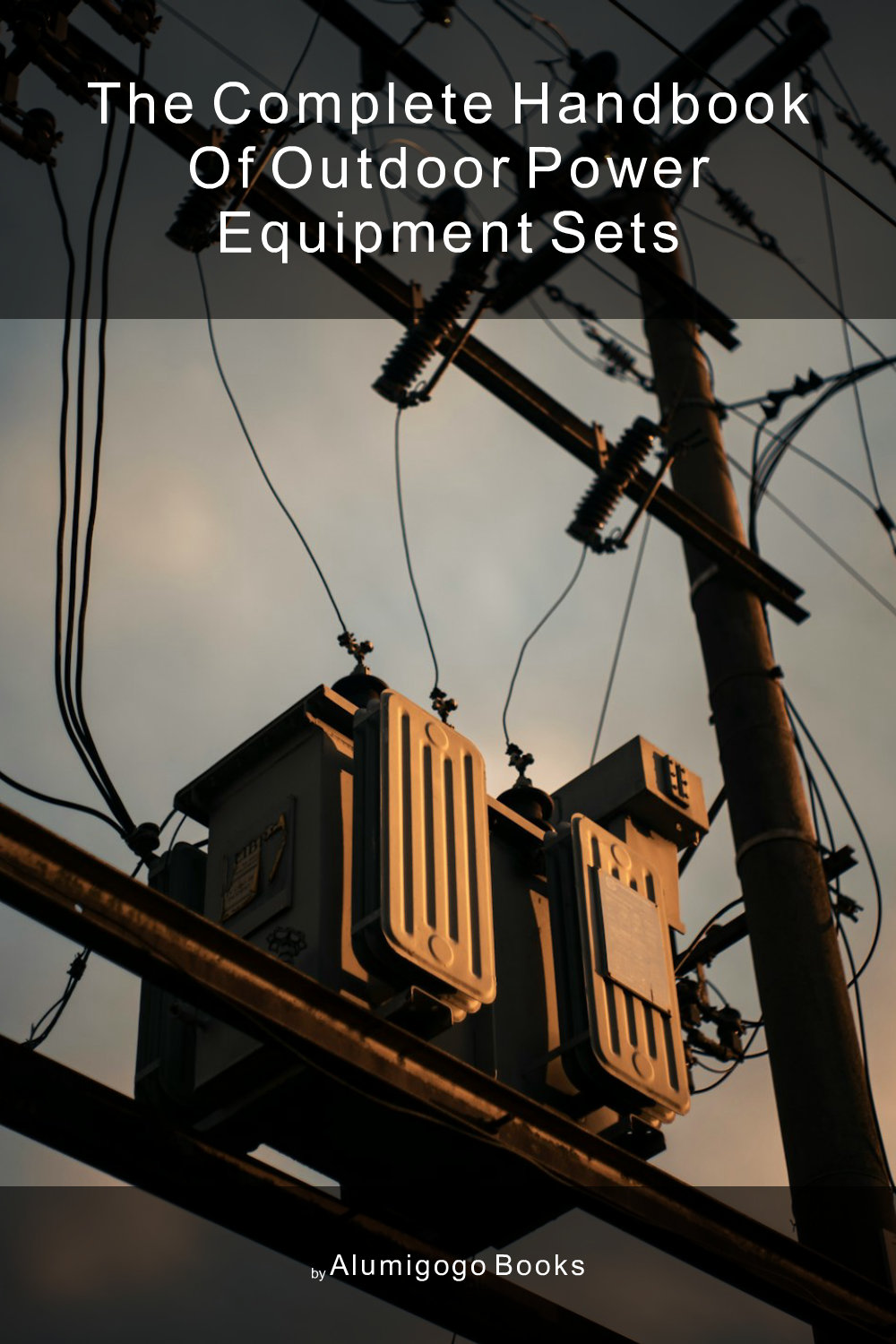 Cover of The Complete Handbook of Outdoor Power Equipment Sets