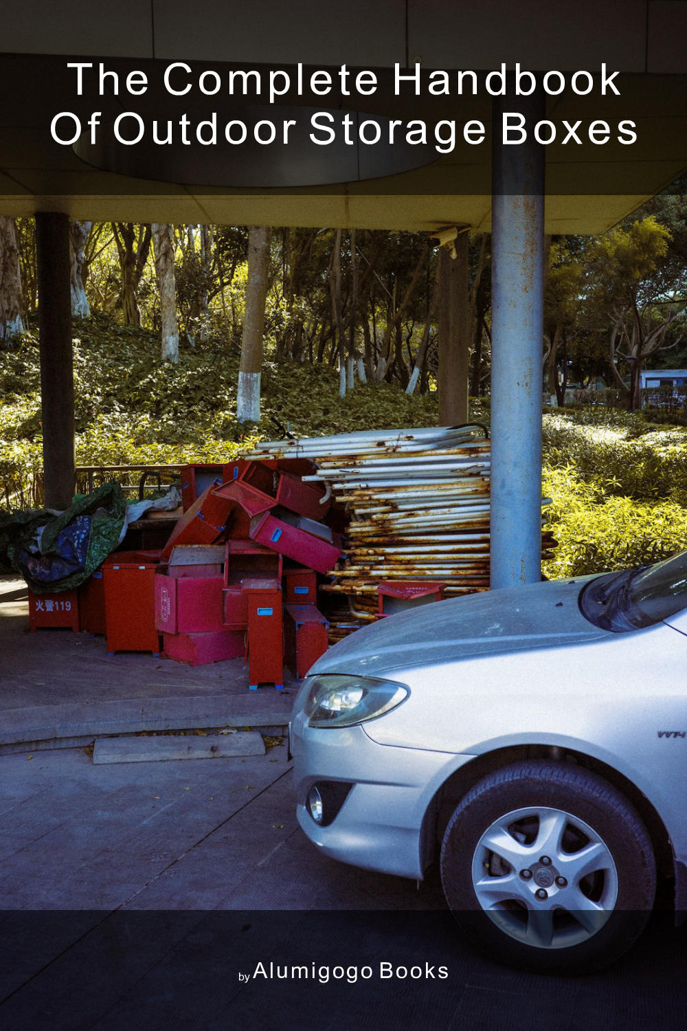 Cover of The Complete Handbook of Outdoor Storage Boxes
