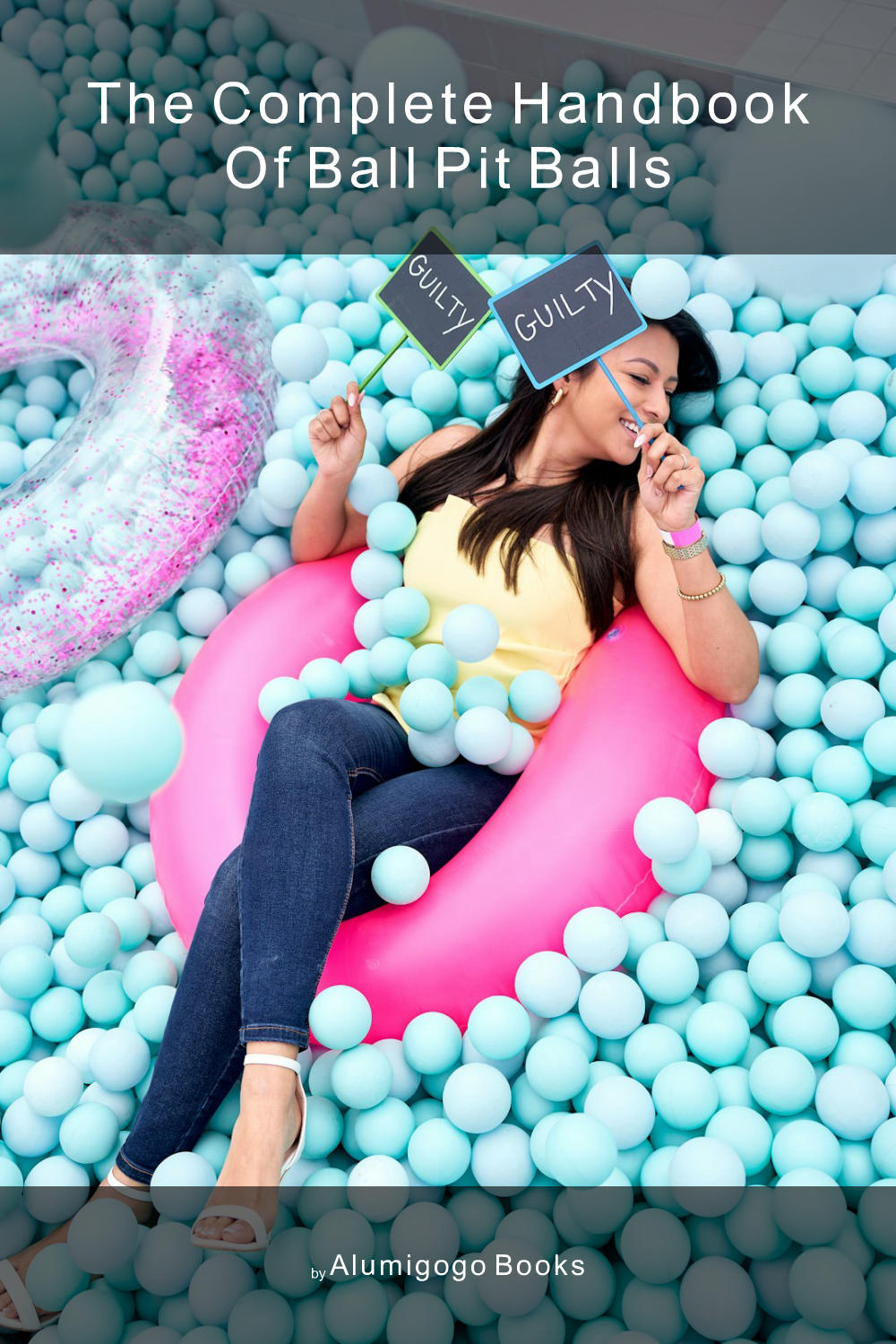 Cover of The Complete Handbook of Ball Pit Balls