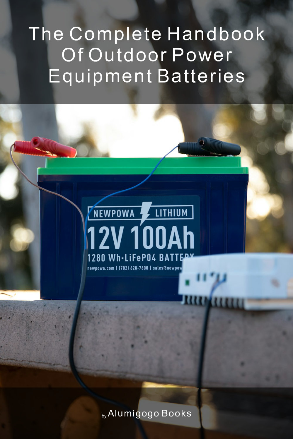 Cover of The Complete Handbook of Outdoor Power Equipment Batteries