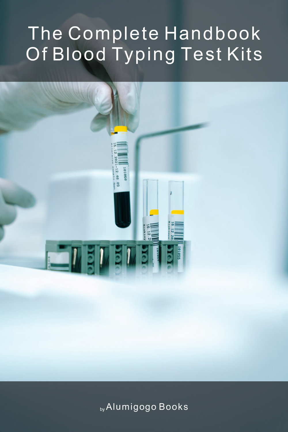Cover of The Complete Handbook of Blood Typing Test Kits
