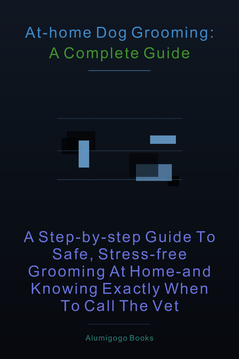 Cover of At-Home Dog Grooming: A Complete Guide