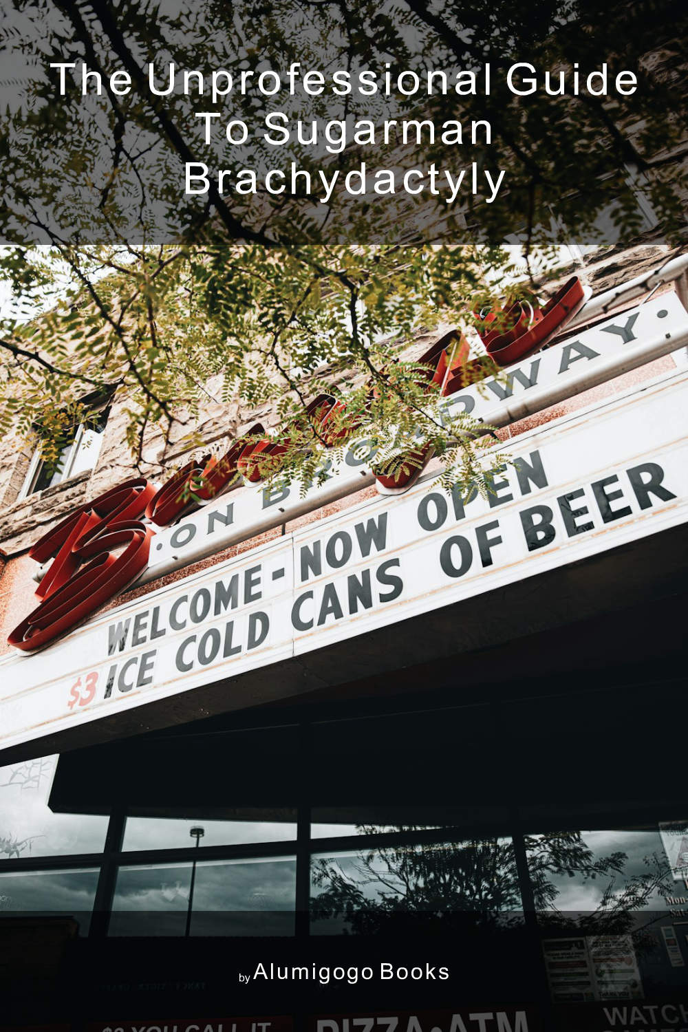 Cover of The Unprofessional Guide to Sugarman brachydactyly