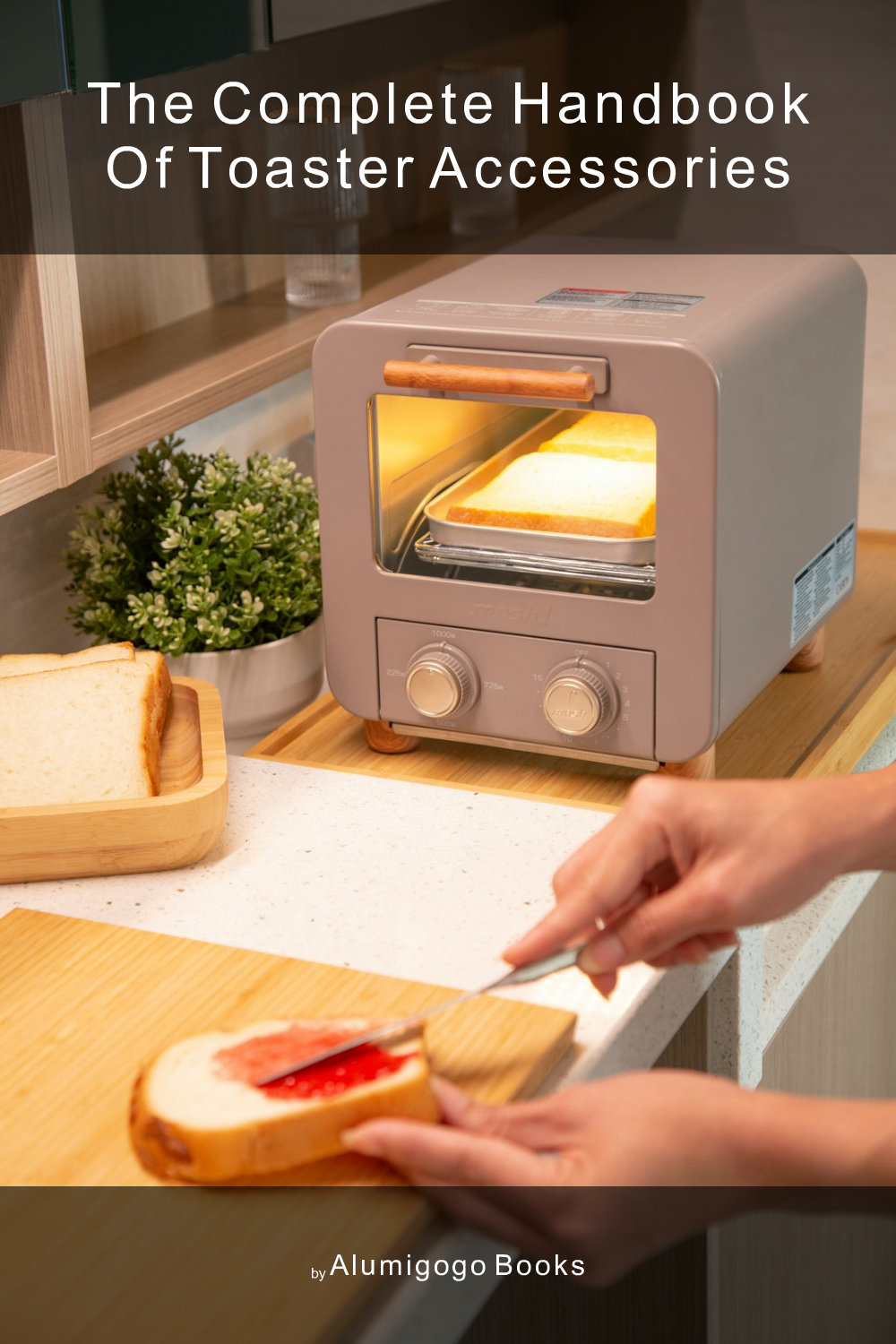 Cover of The Complete Handbook of Toaster Accessories
