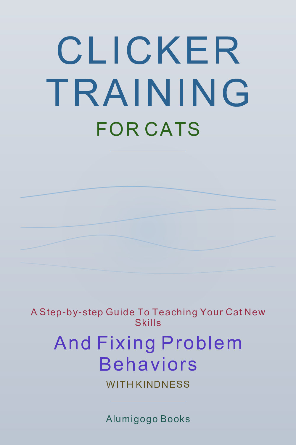 Cover of Clicker Training for Cats