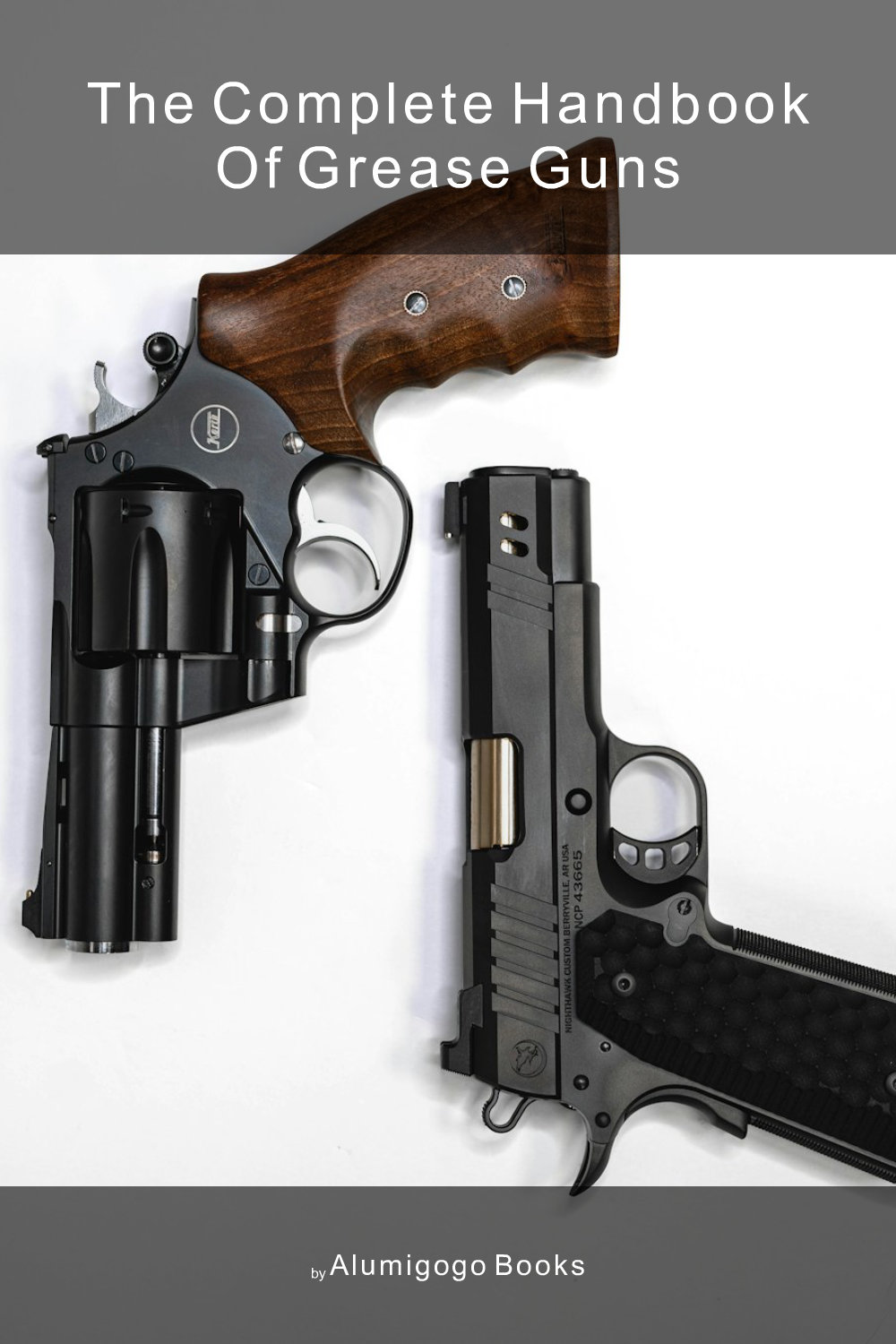 Cover of The Complete Handbook of Grease Guns