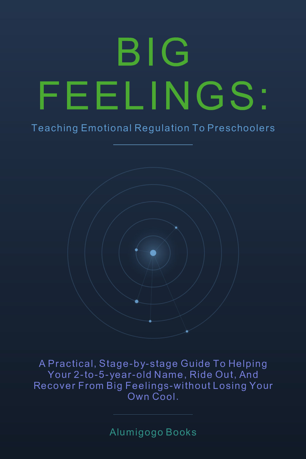 Cover of Big Feelings: Teaching Emotional Regulation to Preschoolers