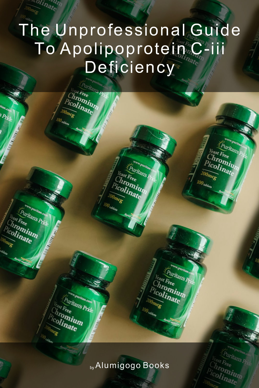 Cover of The Unprofessional Guide to apolipoprotein C-III deficiency