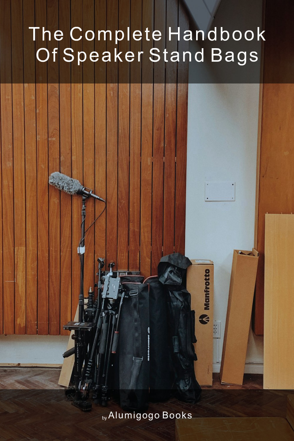 Cover of The Complete Handbook of Speaker Stand Bags