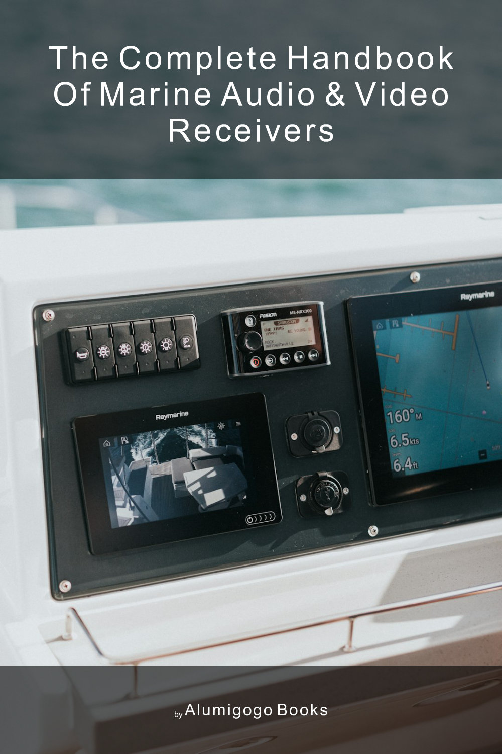 Cover of The Complete Handbook of Marine Audio & Video Receivers