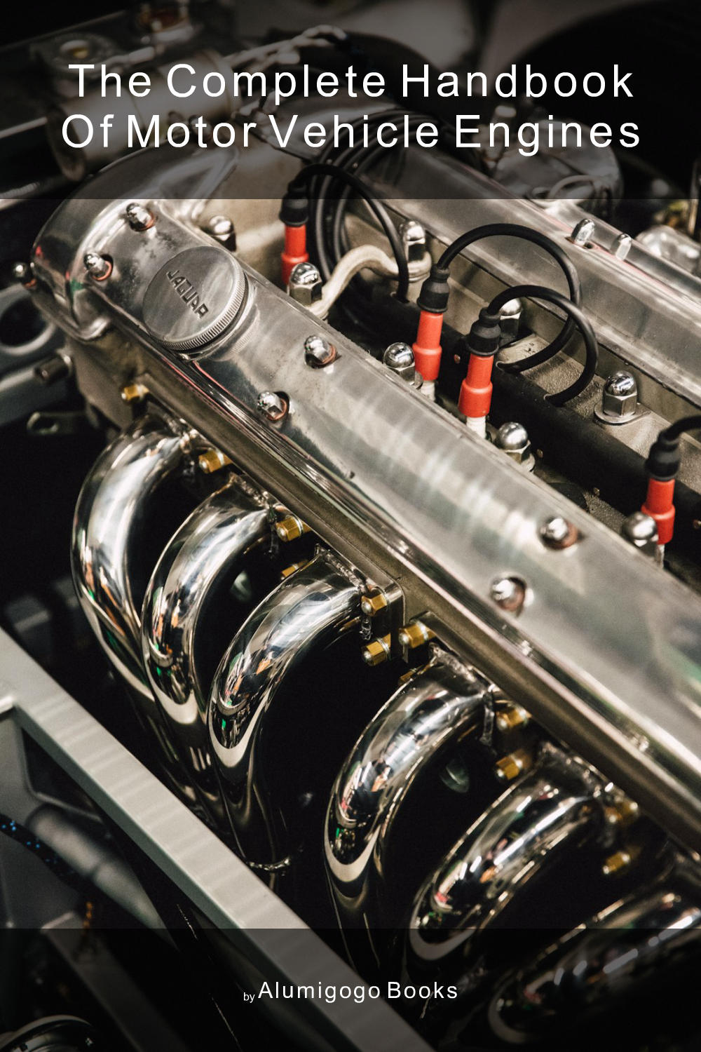 Cover of The Complete Handbook of Motor Vehicle Engines