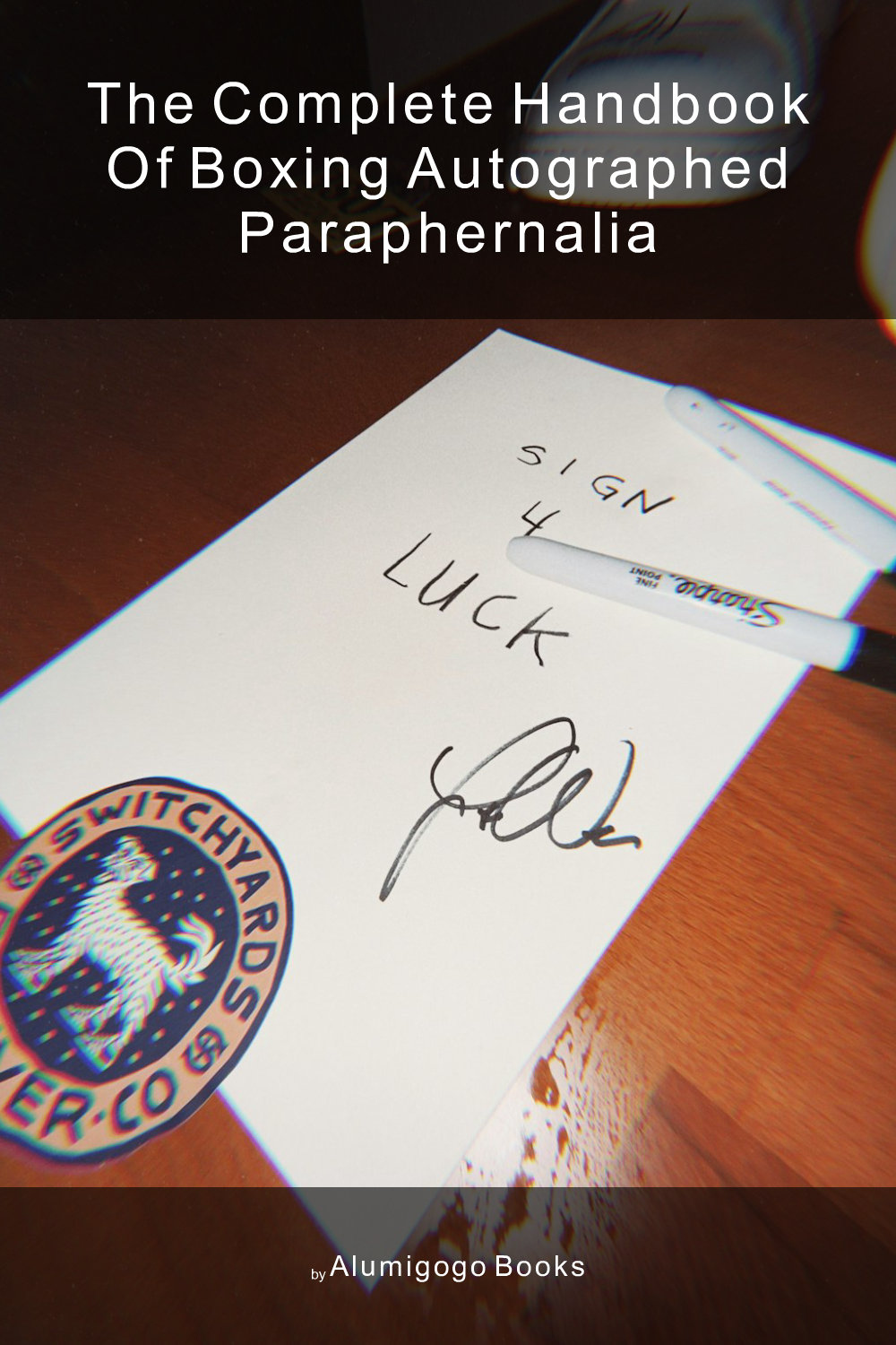 Cover of The Complete Handbook of Boxing Autographed Paraphernalia
