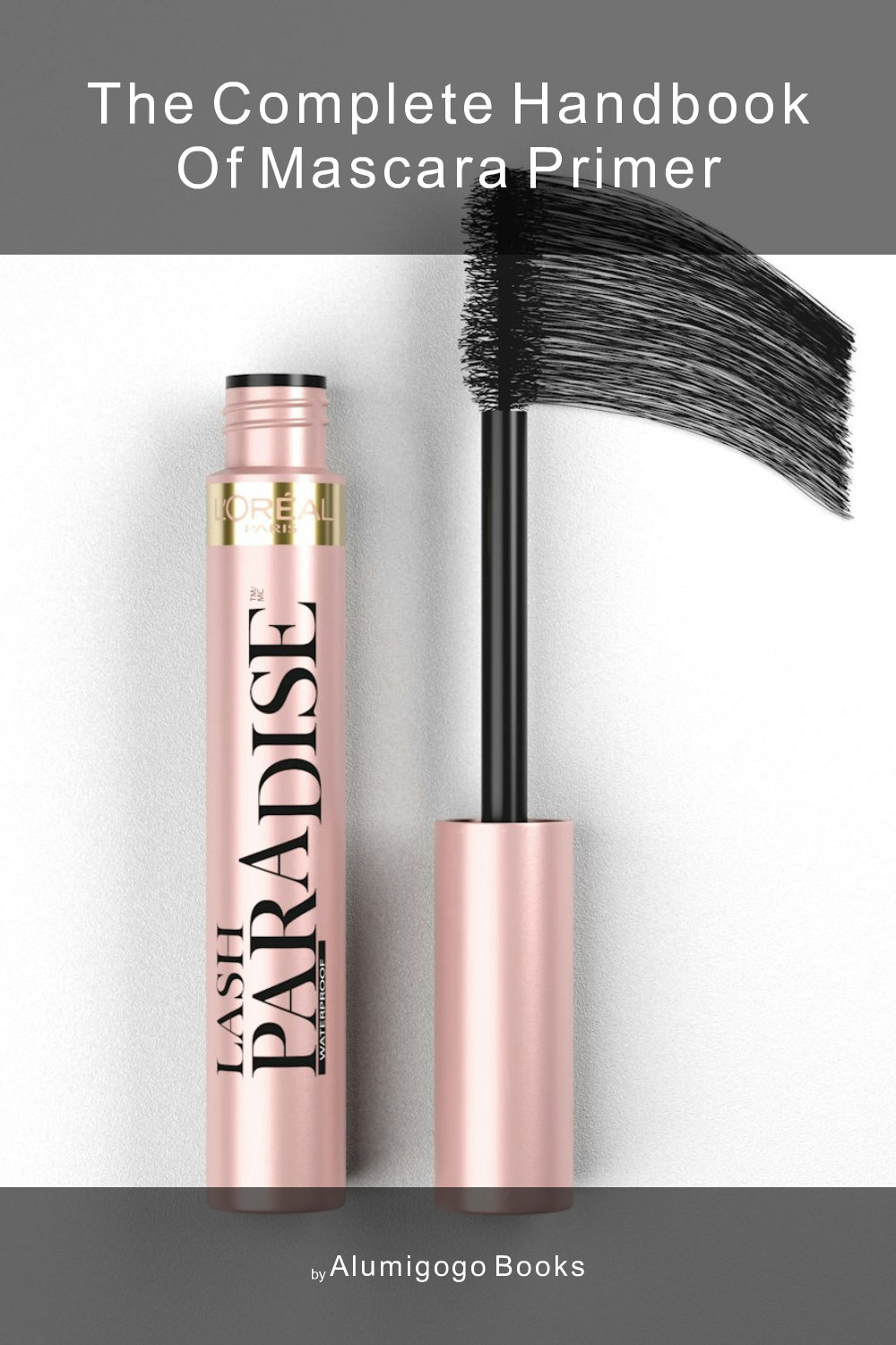 Cover of The Complete Handbook of Mascara Primer
