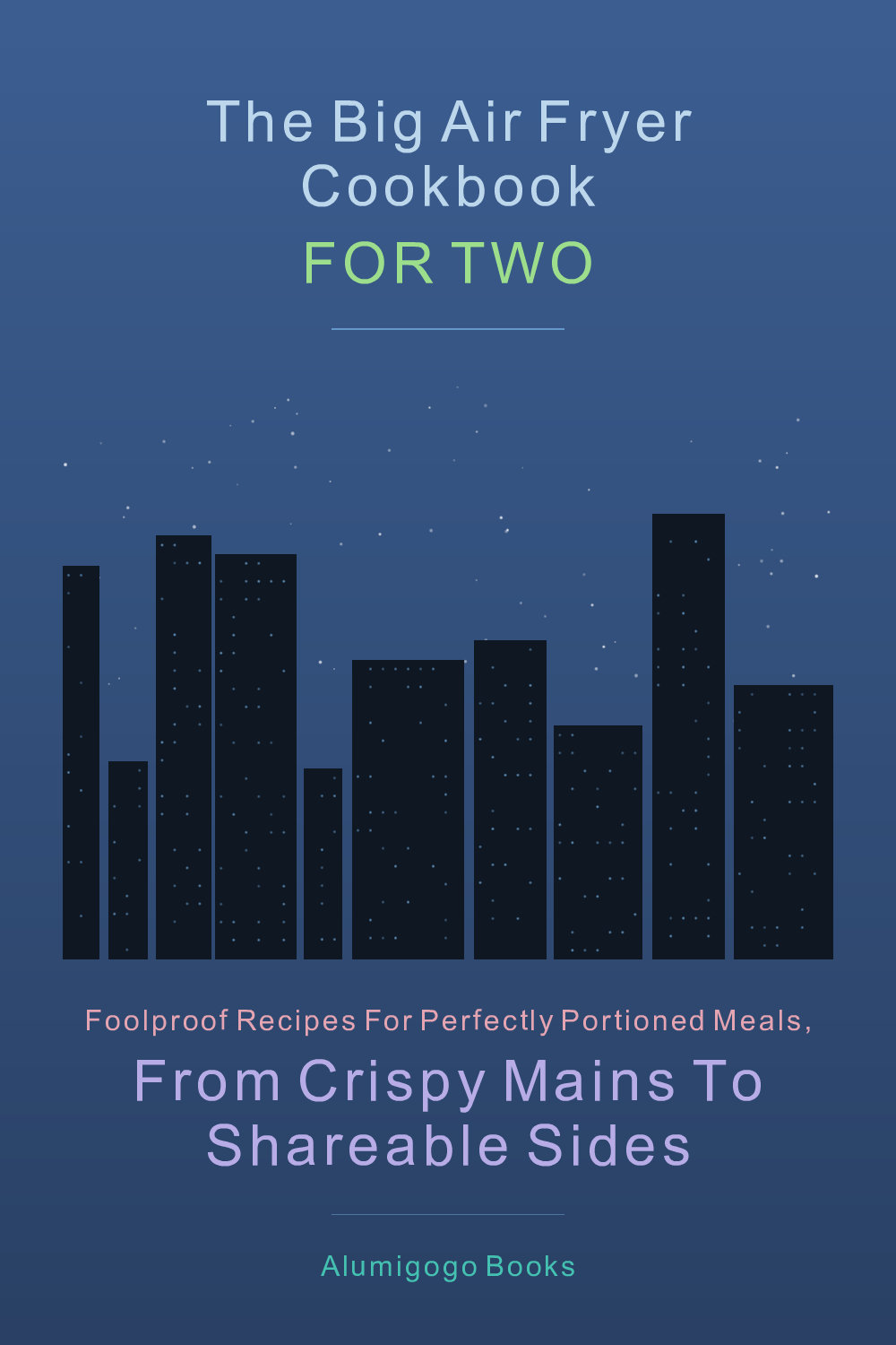 Cover of The Big Air Fryer Cookbook for Two