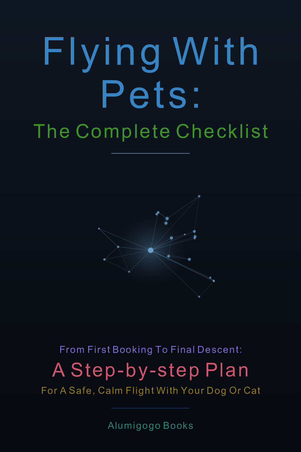 Cover of Flying with Pets: The Complete Checklist