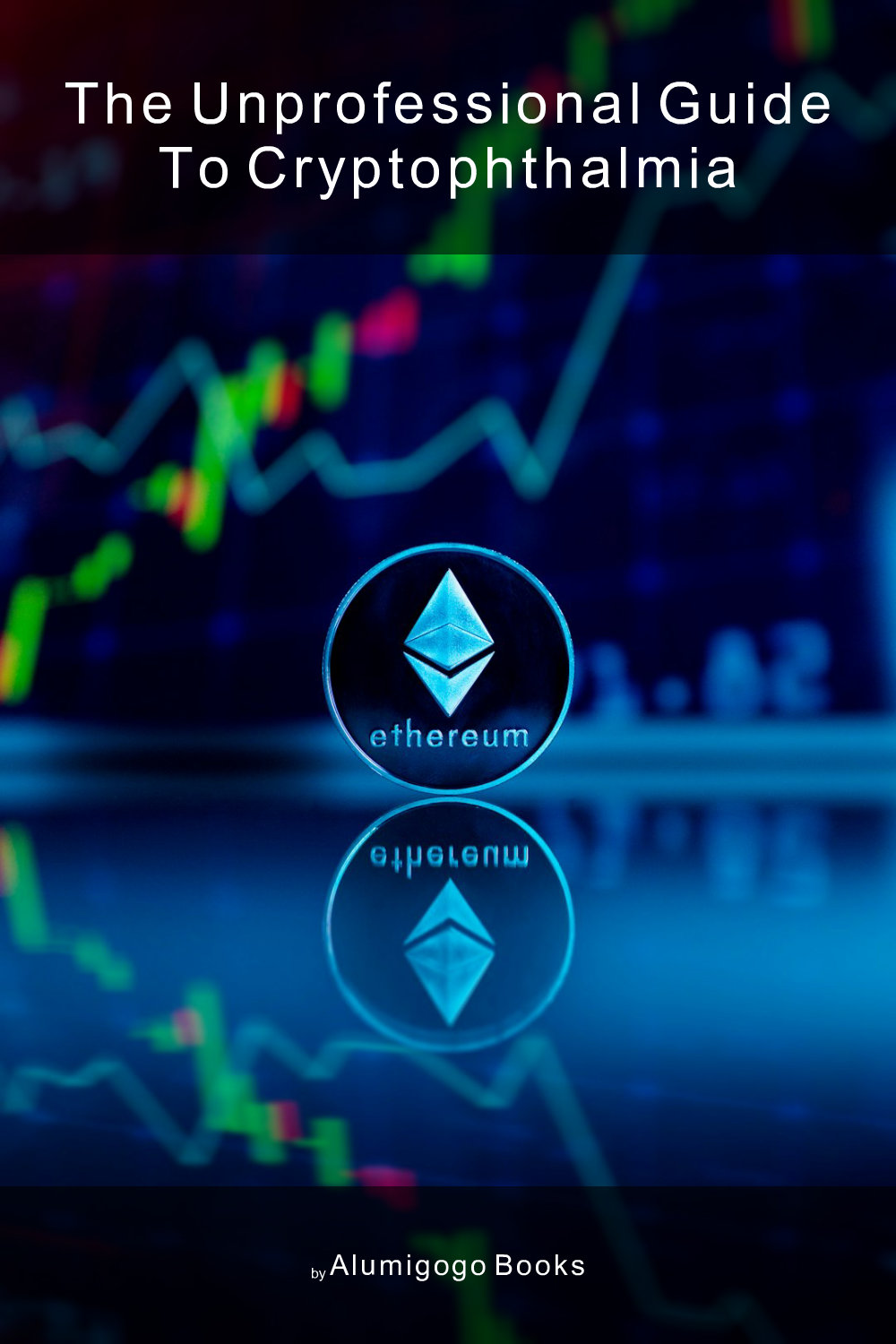 Cover of The Unprofessional Guide to cryptophthalmia