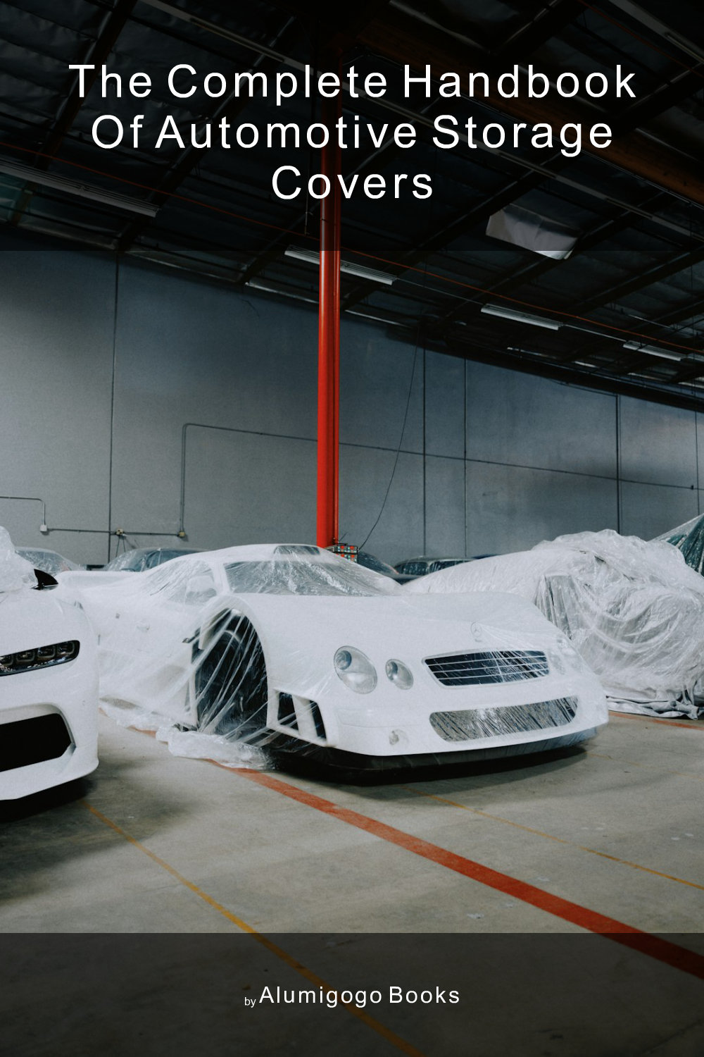 Cover of The Complete Handbook of Automotive Storage Covers