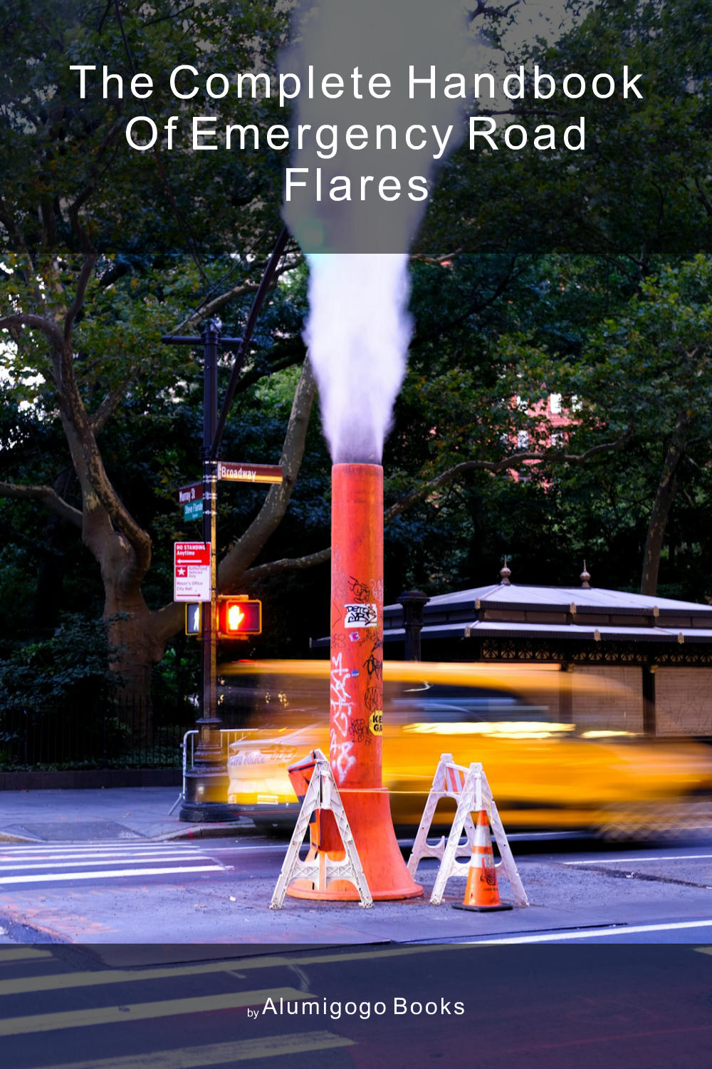 Cover of The Complete Handbook of Emergency Road Flares