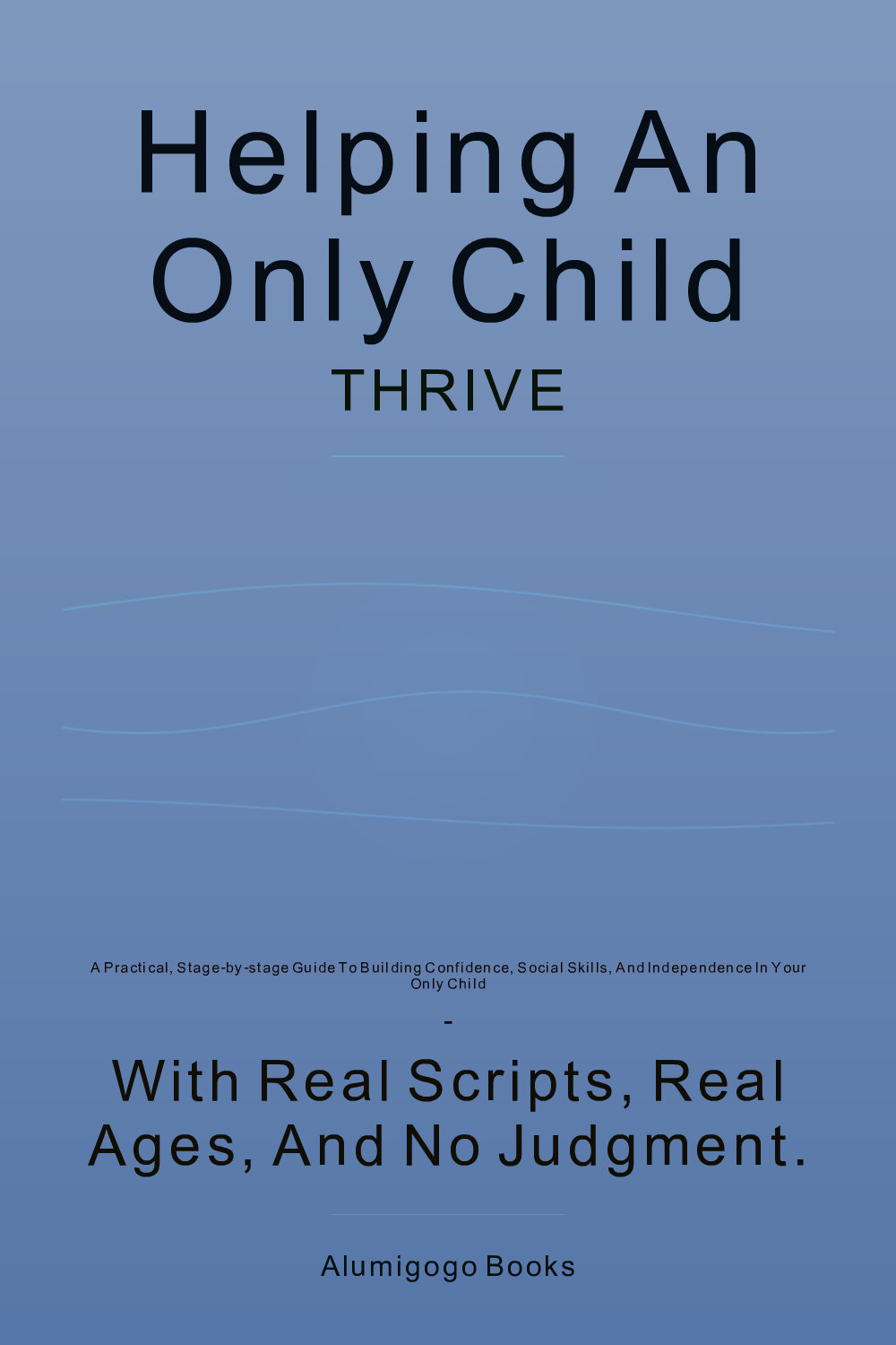 Cover of Helping an Only Child Thrive
