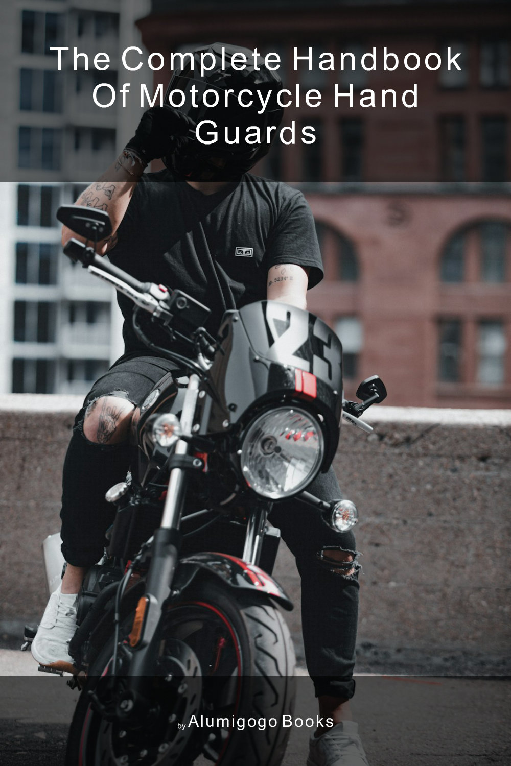 Cover of The Complete Handbook of Motorcycle Hand Guards